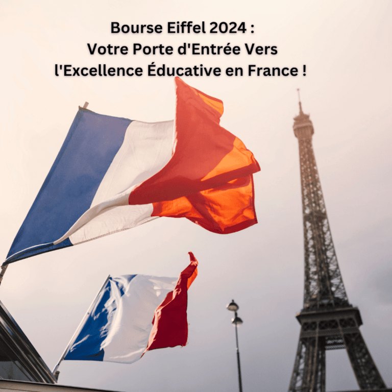 Bourse Eiffel 2024 /2025: Votre Porte d’Entrée Vers l’Excellence Éducative en France ! 🌟