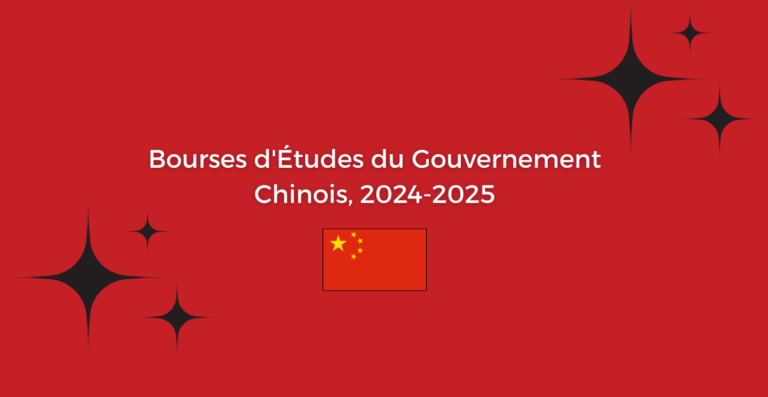 Bourses d’Études du Gouvernement Chinois, 2024-2025