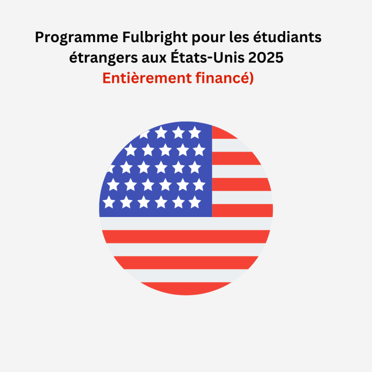 Programme Fulbright pour les étudiants étrangers aux États-Unis 2025 (Entièrement financé)